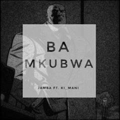 Ba Mkubwa Ft. Jamba
