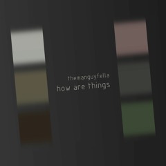 how are things