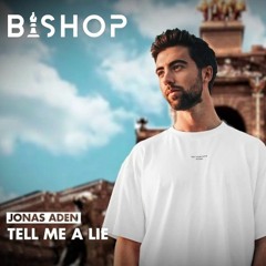 Jonas Aden - Tell me a lie (Bishop remix)