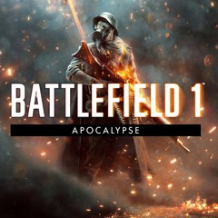 Battlefield 1 Apocalypse Theme - The Four Horsemen (Full Version)