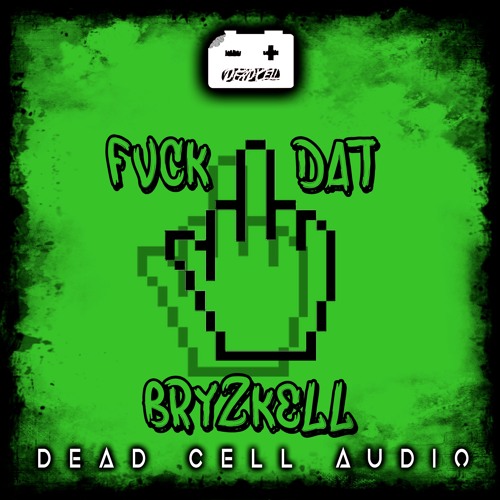 BRYZKELL - FVCK DAT