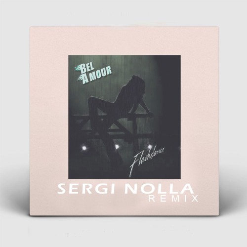 Stream BEL AMOUR Present Irene Cara What A Feeling ( Sergi Nolla