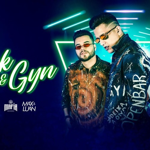 Dan Lellis - Wisk e Gyn  - ft Max & Luan