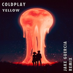 Coldplay - Yellow (JAKE GUERCIA Remix)