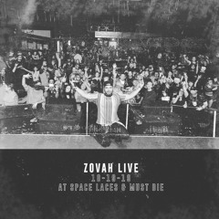 Zovah Live 10-19-19 @ Space Laces & Must Die