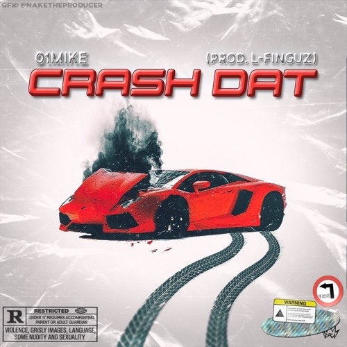O1MIKE CRASH DAT PROD BY L-FINGUZ