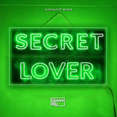 Secret Lover (Alphalove Remix)