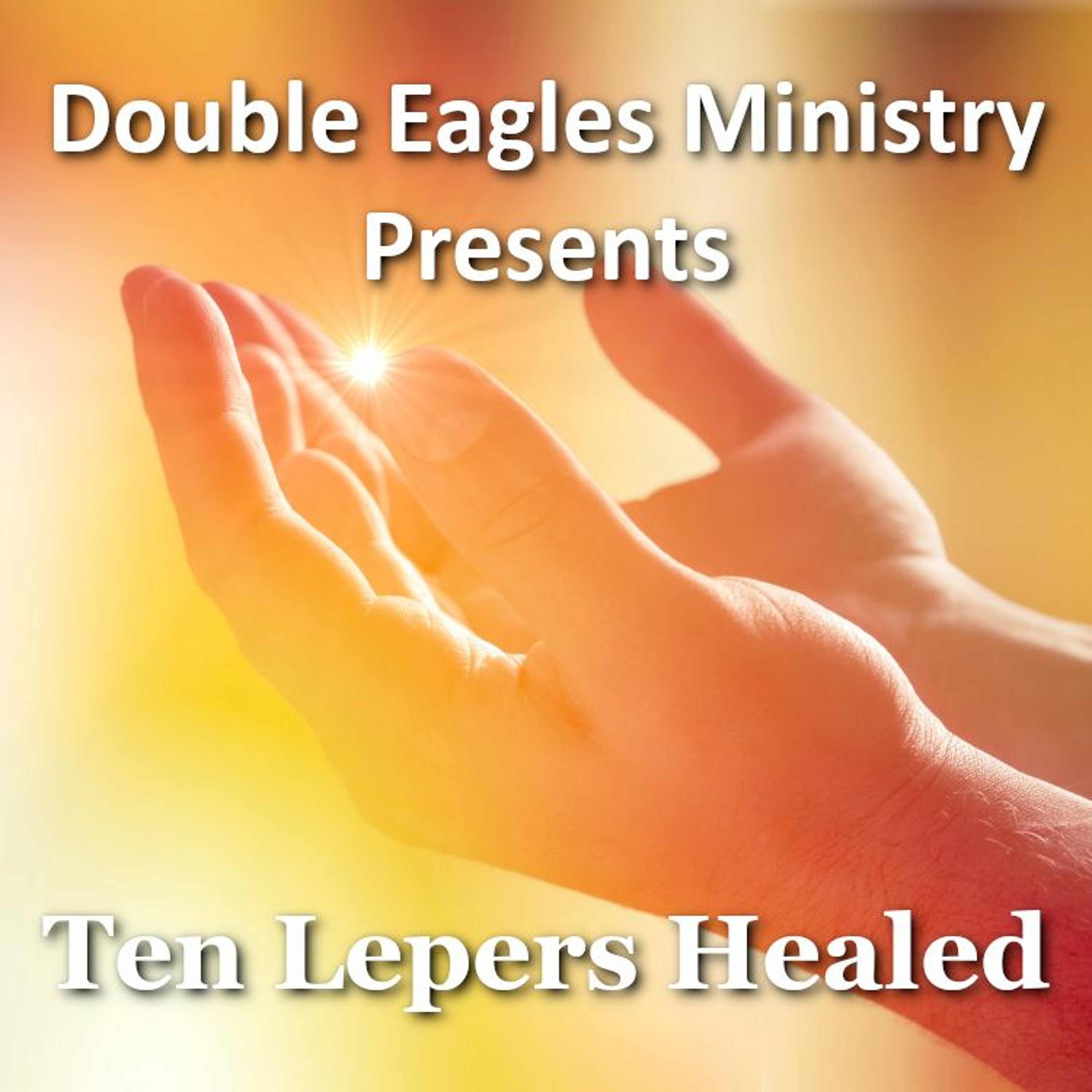 Ten Lepers Healed episode artwork