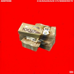 Canadian Currency (Feat. Rico Drizzle)