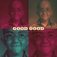 Red Eye AV – Good Good
