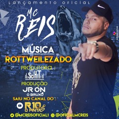 Mc Reis - Rottwalizado     Prod   JR ON