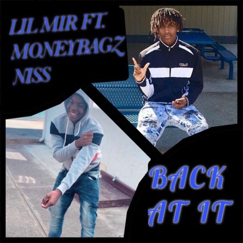 LIL MIR - BACK AT IT