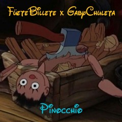 Pinocchio - Fuete Billete ft Gaby Chuleta