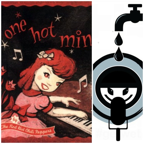 Stream One Hot Minute Red Hot Chili Peppers by The Wet Bandits