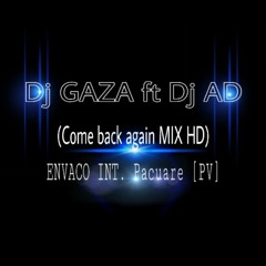 Dj AD FT Dj GAZA (come Back Again MIX TAPE)2019