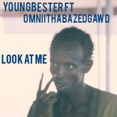 Look At Me ft. OmniiThaBazedGawd
