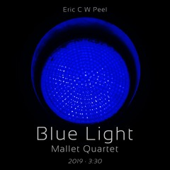Blue Light v2 - Mallet Quartet