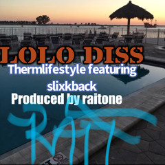 Lolo diss (produced by rait) ft. slixkback