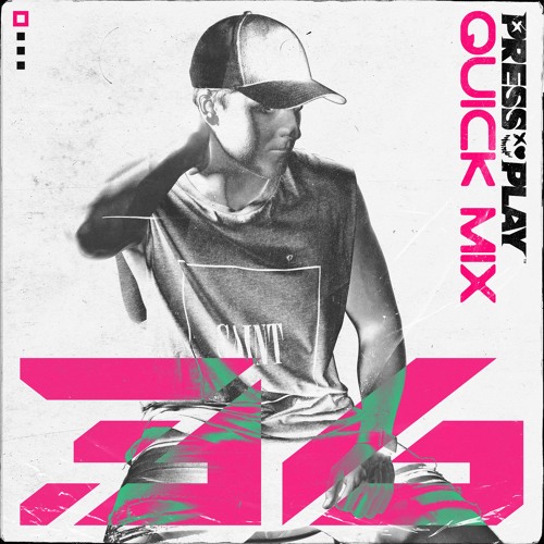 PRESS PLAY // QUICK MIX // VOL 36