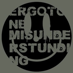 ERGOT - Misunderstanding ..