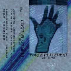 First Listen :: Force Placement - Bubble Guts [100% Silk]