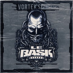 Vortek's - Powerful (Le Bask Records 007)