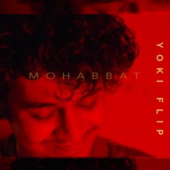 KAAM BHAARI - MOHABBAT (YOKI FLIP)