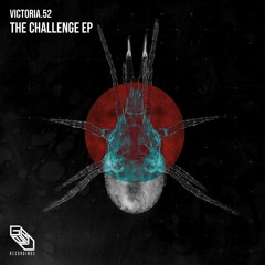 Victoria.52 - The Challenge (Original Mix)