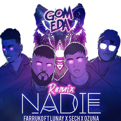 Stream Farruko X Ozuna FT Lunay & Sech - Nadie ( DJ GomEda REMIX )+ LINK DE  DESCARGA! by Dj GomEda Oficial | Listen online for free on SoundCloud
