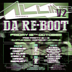 ALLIANCE DA RE - BOOT - DJ DRIFT MC SUBTALK & THE PANIC MC (18 10 2019 LIVE RECORDING)