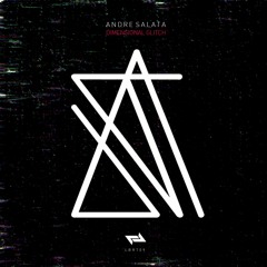 Andre Salata - Dimensional Glitch @ Liberta Records