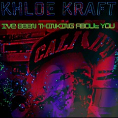 Khloe Kraft - I Ve Been Thinking About You (Cynical Rude Boy Remix)Out 31st October