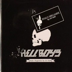 DJ Hell ‎– Hellboys (Italo Megamix)