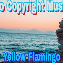 Yellow Flamingo, no copyright music