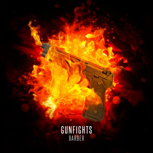 Barber - Gunfights [FREE RELEASE]