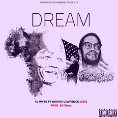 Dream (ft Marvia Lawrence) [prod By Elbee]