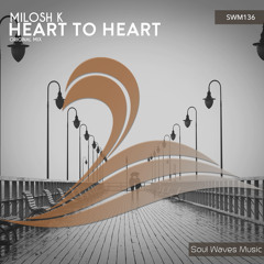 SWM136 : Milosh K - Heart To Heart (Original Mix)