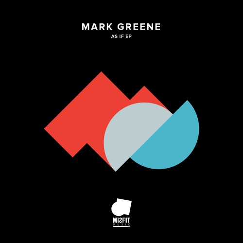 Premiere: Mark Greene - As If - Misfit Music