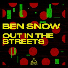 Ben Snow - Out In The Streets