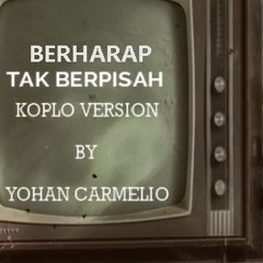 Koplo Version - Reza Artamevia Berharap Tak Berpisah (BY Yohan Carmelio)