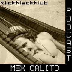 MExCaLiTo - klickklackklub Podcast Okt 2019