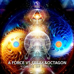 A Force Vs Freak&Octagon - Voices Of India (Out Now)