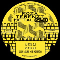 Roza Terenzi - Metal Glo (Luca Lozano + Mr. Ho Remix)