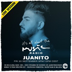 It's all about the Music - Ibiza Global Radio - Juanito - 20/09/19