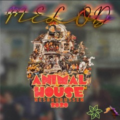 Animal House 2020 - MELOD