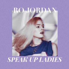 Speak Up Ladies