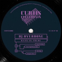 DJ Overdose - Hang In There EP (CRTSX002)