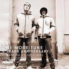 One More Tune #100 - 5 Years Anniversary - Rinse France (20.10.19)