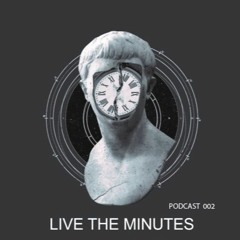 LIVETHEMINUTES | #002