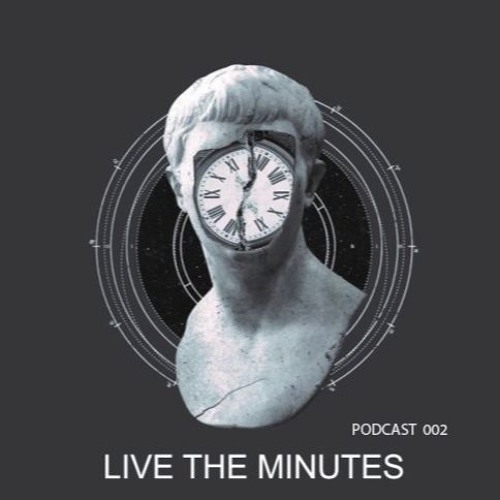 LIVETHEMINUTES | #002